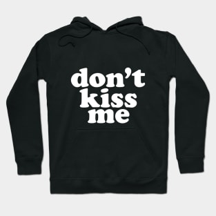 Don't Kiss Me Social Distancing Expert Hoodie